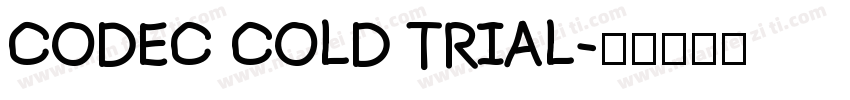 Codec Cold Trial字体转换
